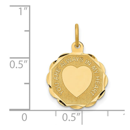 14k Yellow Gold 14k YOU ARE ALWAYS IN MY HEART Disc Charm