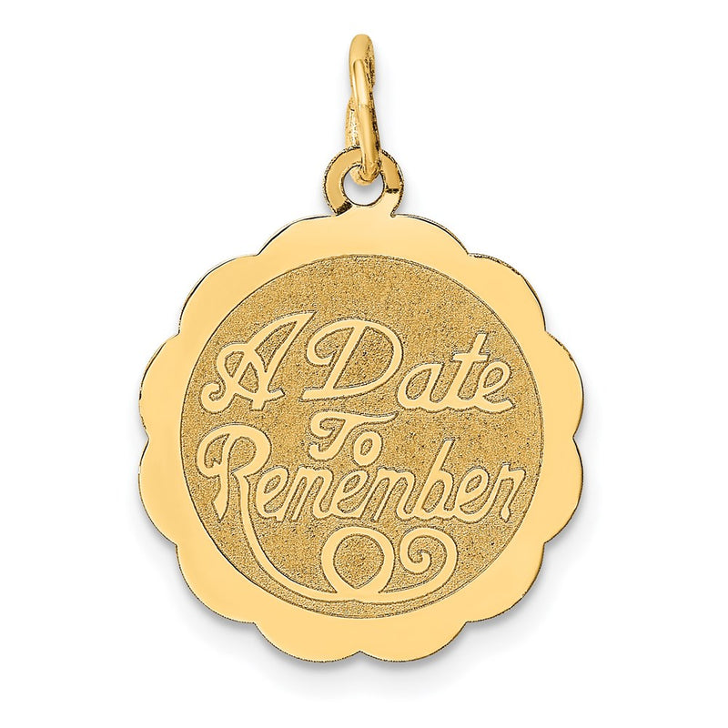 14k Yellow Gold 14K A DATE TO REMEMBER Disc Charm
